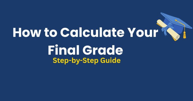 Step-by-step guide on how to calculate your final grade with formula and examples