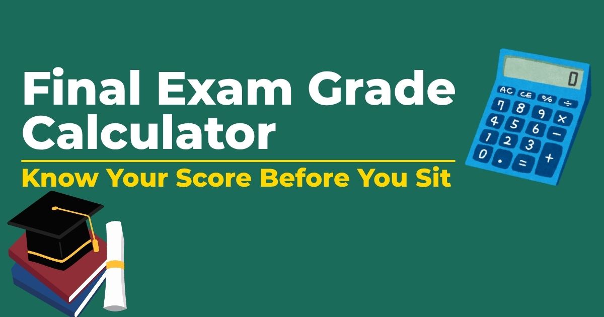 A step-by-step guide on how to calculate your final exam grade with formula and real examples
